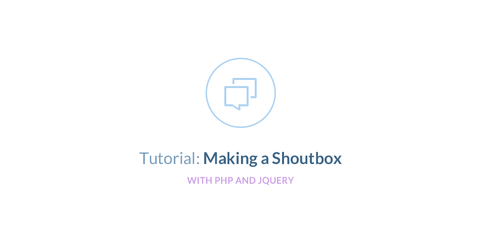 Making a Shoutbox with PHP and jQuery